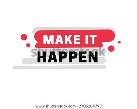 Make it happen, banner stylish art design concept. Elements for banner