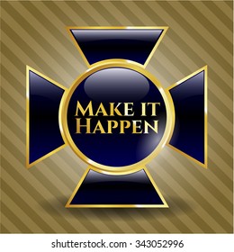 Make it Happen black emblem