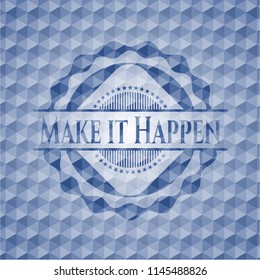 Make it Happen blue hexagon badge.