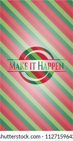 Make it Happen christmas colors style badge.