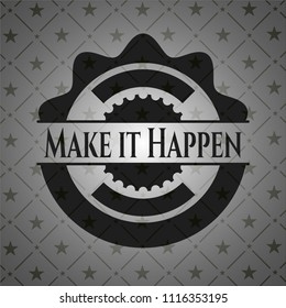 Make it Happen dark emblem. Retro
