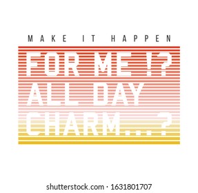 make it happen fashion slogan for different apparel and T-shirt. - Vector