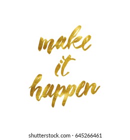make it happen gold hand drawn lettering vector lettering