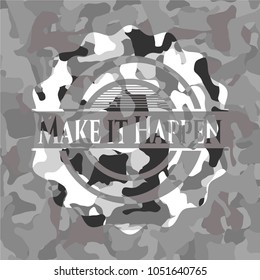 Make it Happen grey camouflage emblem