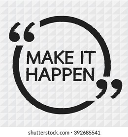 MAKE IT HAPPEN Illustration design