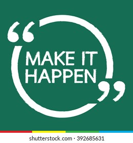 MAKE IT HAPPEN Illustration design