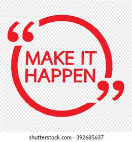 MAKE IT HAPPEN Illustration design