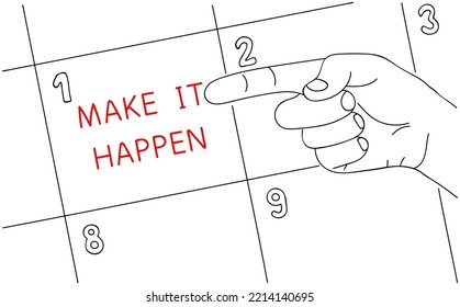 MAKE IT HAPPEN. Motivation message on paper. Positive slogan. Editable hand drawn contour. Sketch in minimalist style. Vector illustration