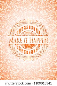  Make it Happen orange mosaic emblem with background