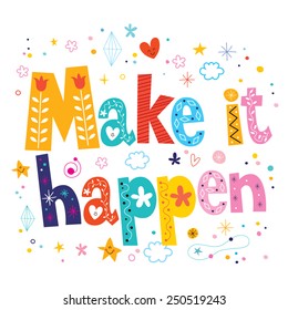 make it happen phrase motivational quote