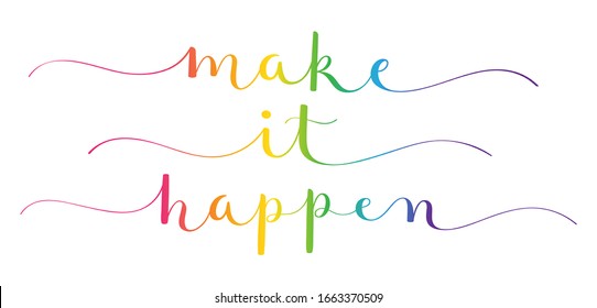 MAKE IT HAPPEN rainbow-colored vector brush calligraphy banners with swashes