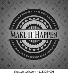 Make it Happen retro style black emblem