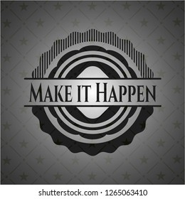 Make it Happen retro style black emblem