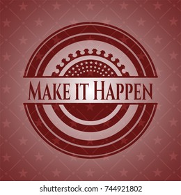 Make it Happen retro style red emblem