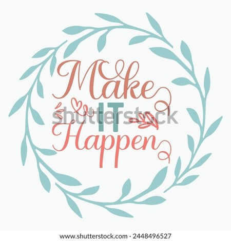 Make it happen retro t shirt design vector