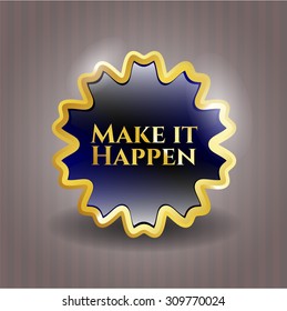 Make it Happen shiny badge