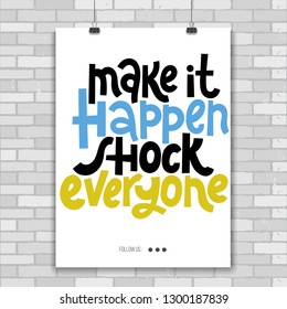 Make it happen, shock everyone. Poster with hand drawn vector lettering. Phrase about gym, inspiration to lose weight. Modern typography quote for fitness centre, wellness business, social media. 