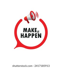 make it happen sign on white background