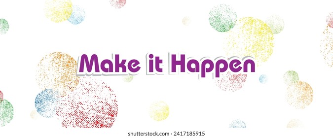 make it happen sign on white background