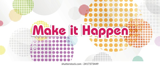make it happen sign on white background