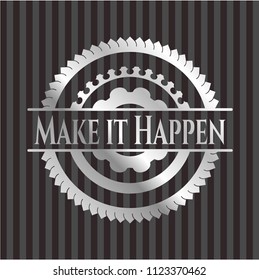 Make it Happen silver badge