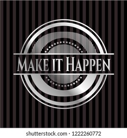 Make it Happen silver badge or emblem