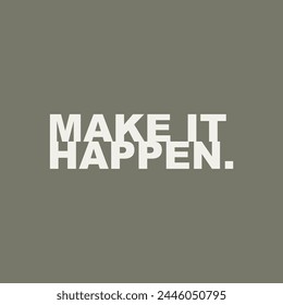 Make it happen simple message