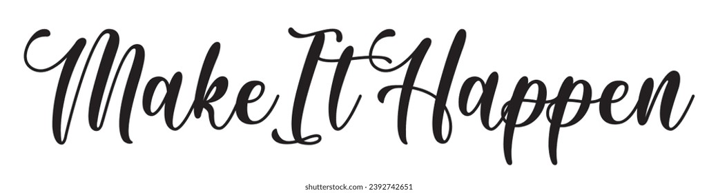 make it happen text on white background.