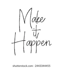 make it happen text on white background.