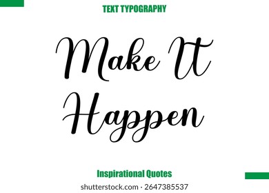 Make It Happen Vector Inspirational Travel Typography Text
