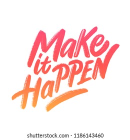 Make it Happen. Vector lettering.