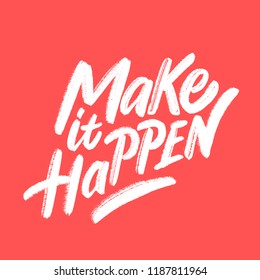 Make it Happen. Vector lettering.