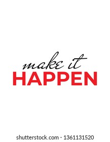 make it happen vector quote artwork motivation inspiration success wall poster positive typography printable