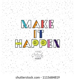 make it happy message with hand made font