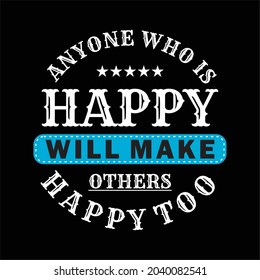 Make Happy Typograph text For Printing T Shirts, Banner, Poster and More
