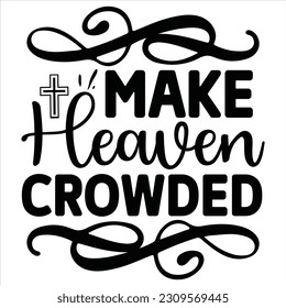 Make Heaven Crowded Vector,SVG file. svg