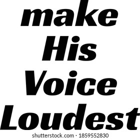 Make His Voice Loudest Christian Faith Stock Vector (Royalty Free ...