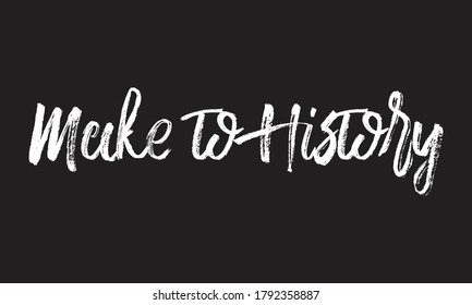 hacer a la historia Chalk letras de texto blancas tipografía retro y frase caligráfica aisladas en el fondo negro  