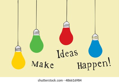Make Ideas Happen. Inspirational Quote.  Light bulbs illustration.