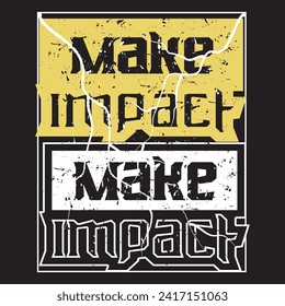 Make impact motivational and inspirational quotes lettering typography t shirt design