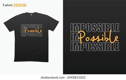 Camiseta de tipografía motivacional "Make the Impossible". Vector Eps 10