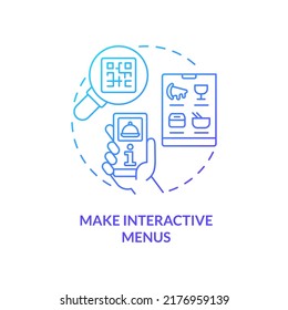 Make interactive menus blue gradient concept icon. Way of making restaurant special abstract idea thin line illustration. Digital menu. Isolated outline drawing. Myriad Pro-Bold font used