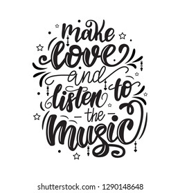 Make love and listen to the music lettering poster. Vector illustration.