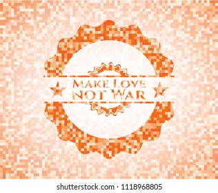 Make Love not War abstract orange mosaic emblem