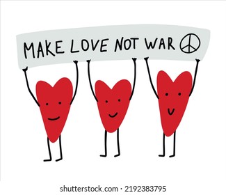 Make love not war. Anti-war poster. 

Demonstration of hearts with big banner.
Romantic illustration for Valentine's Day postcard. Hand drawn pacifist illustration.