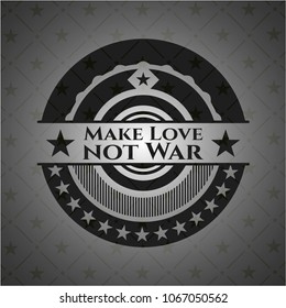 Make Love not War black emblem