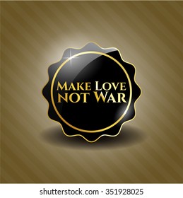 Make Love not War black emblem or badge, retro style