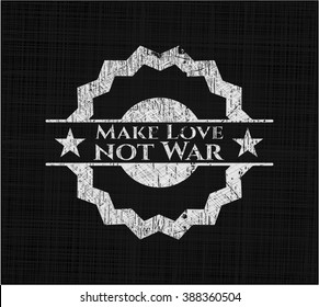 Make Love not War chalk emblem