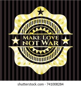 Make Love not War gold emblem or badge