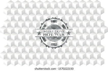 Make Love not War grey badge with geometric cube white background